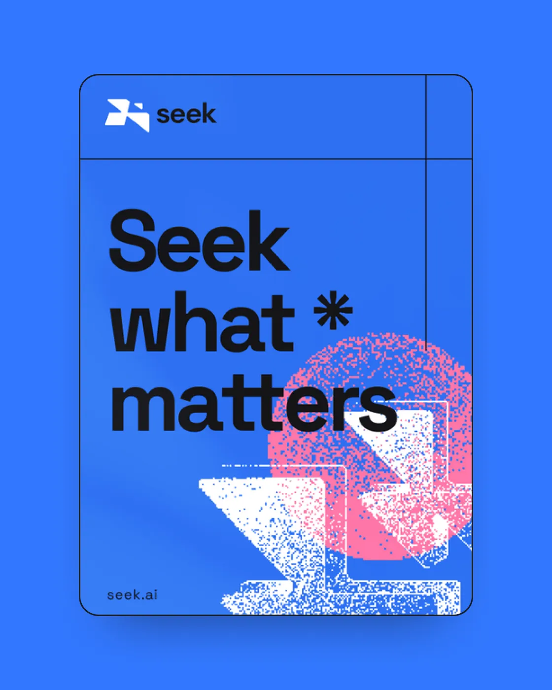 Redesigning Seek AI — Seek AI, Product, 2023